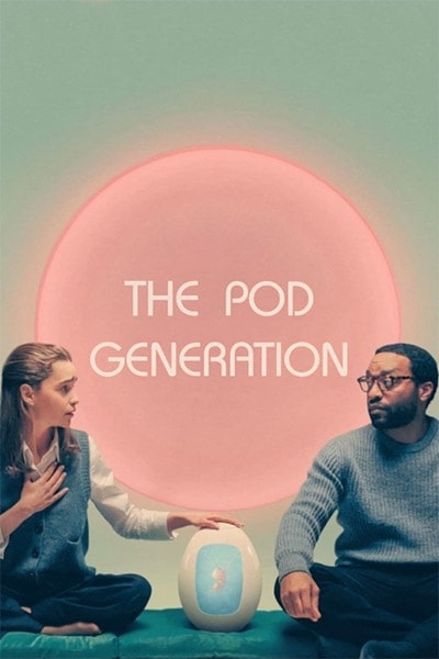 دانلود فیلم The Pod Generation 2023