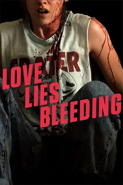 دانلود فیلم Love Lies Bleeding 2024